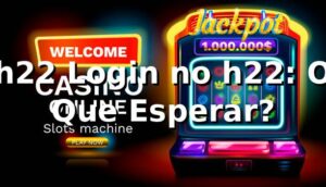 h22 Login no h22: O Que Esperar?